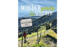 Renate Florl - Wandergenuss Für Senioren - Die Schönsten Wanderziele In Ganz Deutschland