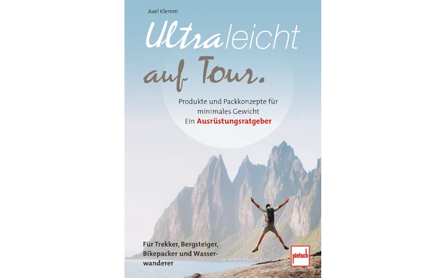 Paul Pietsche Verlage Ultraleicht Auf Tour Produkte Und Packkonzepte Für Minimales Gewicht 1 Paul Pietsche Verlage Ultraleicht Auf Tour Produkte Und Packkonzepte Für Minimales Gewicht