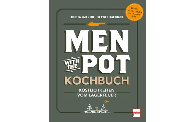 Paul Pietsch Verlage Men With The Pot Kochbuch Köstlichkeiten Vom Lagerfeuer 1 Paul Pietsch Verlage Men With The Pot Kochbuch Köstlichkeiten Vom Lagerfeuer