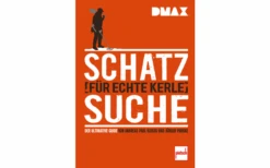 Paul Pietsch Verlage DMAX Schatzsuche Für Echte Kerle Der Ultimative Guide Von Andreas Paul Kaiser Und Jürgen Proske